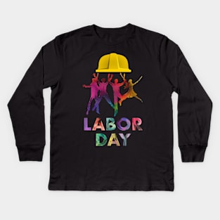 Happy Labor Day - Workers are the colors of this life Kids Long Sleeve T-Shirt